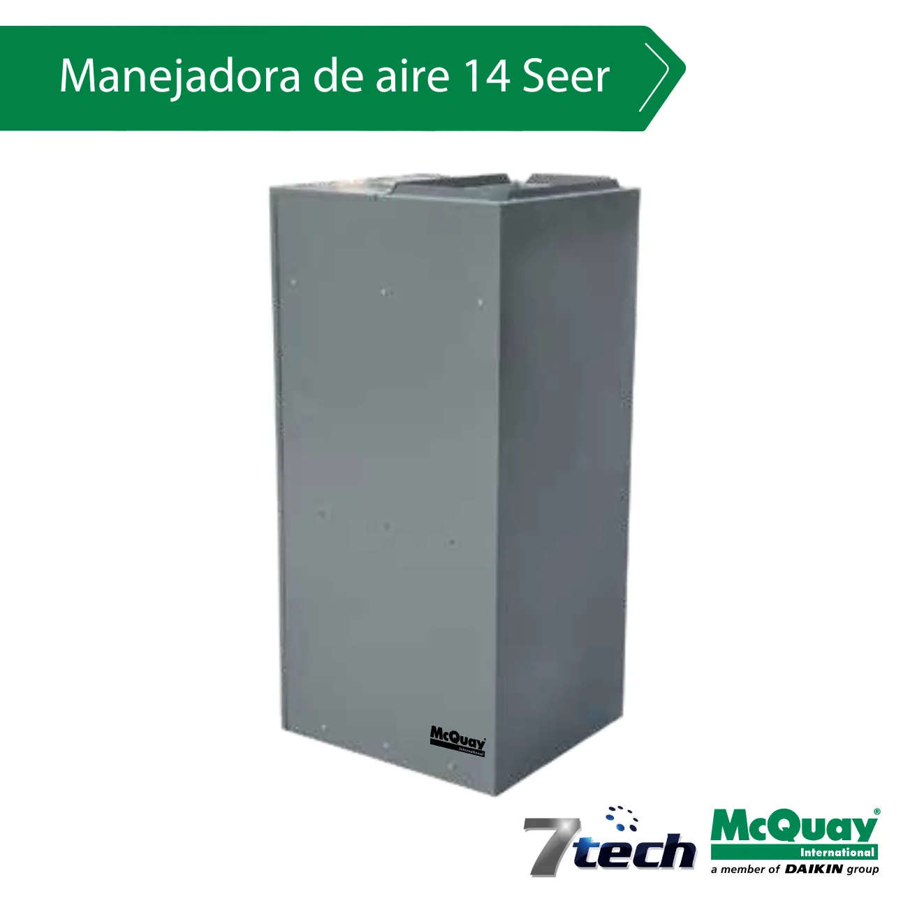MANEJADORA MCQUAY by DAIKIN SEER14 60K BTU 5TR Ph1 60Hz 230V R410A CERTIFICADA AHRI 1 MANEJADORA MCQUAY by DAIKIN SEER14 60K BTU 5TR Ph1 60Hz 230V R410A CERTIFICADA AHRI